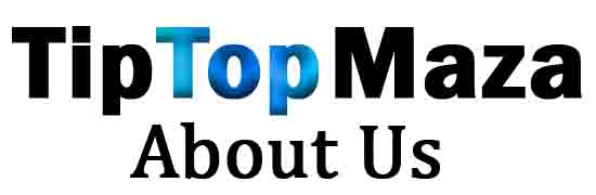 TIp Top Maza About Us